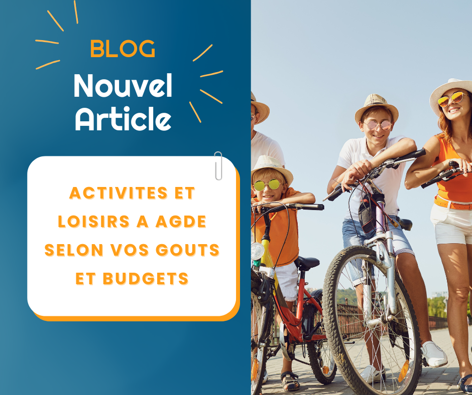 ACTIVITES ET LOISIRS A AGDE : POUR TOUS LES GOUTS ET TOUS LES BUDGETS