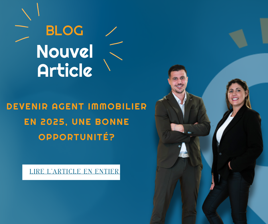 Devenir agent immobilier en 2025 : les étapes, les défis et les opportunités